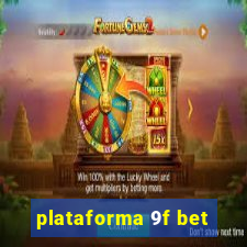 plataforma 9f bet